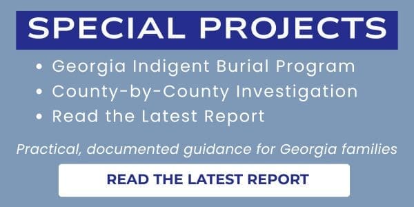 Get the Latest Report from FCAGa Special Projects such as Georgia Indigent Burial Program and the FCAGa County-by-County investigation of Georgia Indigent Burial Program.